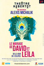 Affiche du spectacle : Le mariage de David et Leïla ou le Jour de l’éclipse